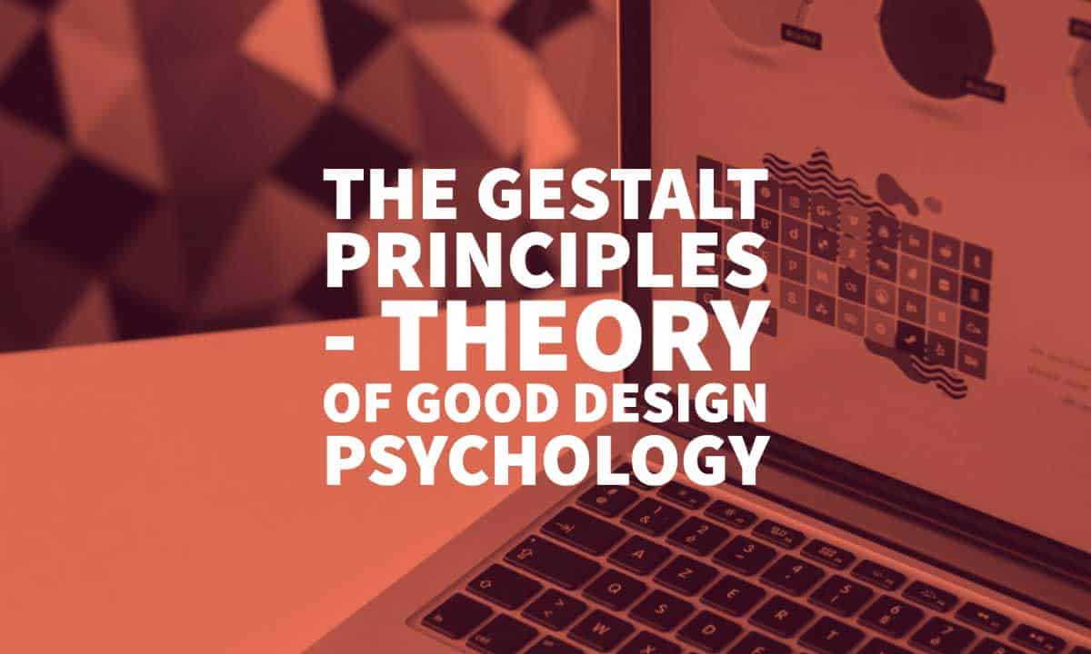 Gestalt Principles Theory Psychology Design