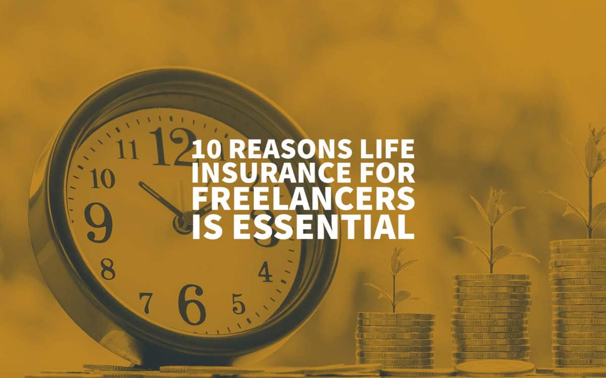 Life Insurance For Freelancers Guide