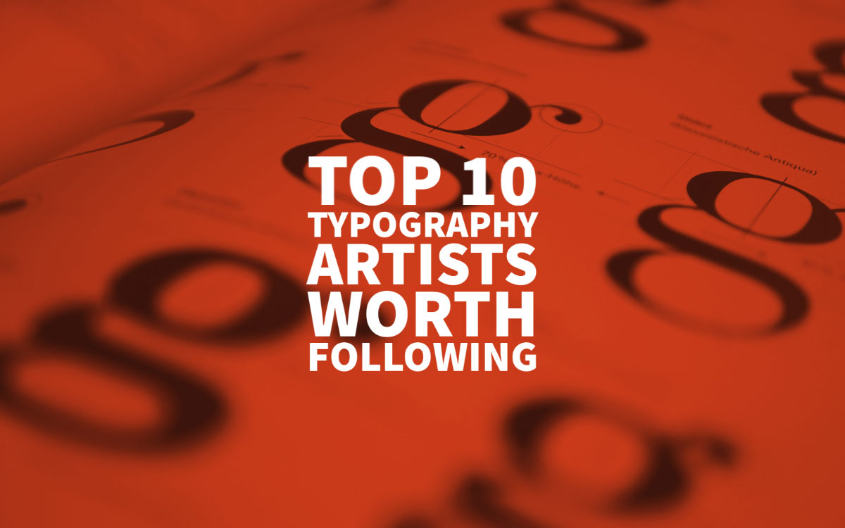 Best Typography Artists Type Designers