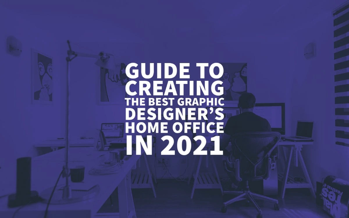 Best Graphic Designers Home Office 2021
