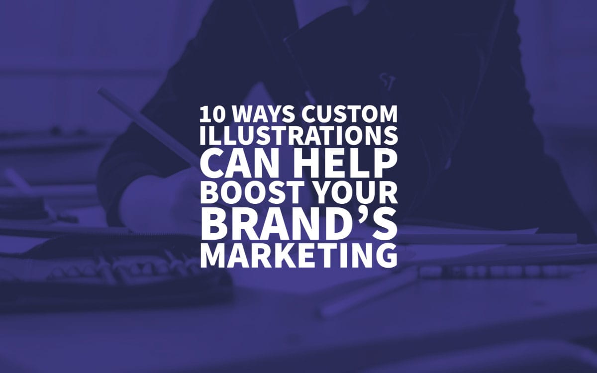 Custom Illustrations Boost Brands Marketing 2021