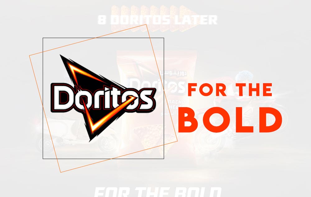 Doritos For The Bold Motto