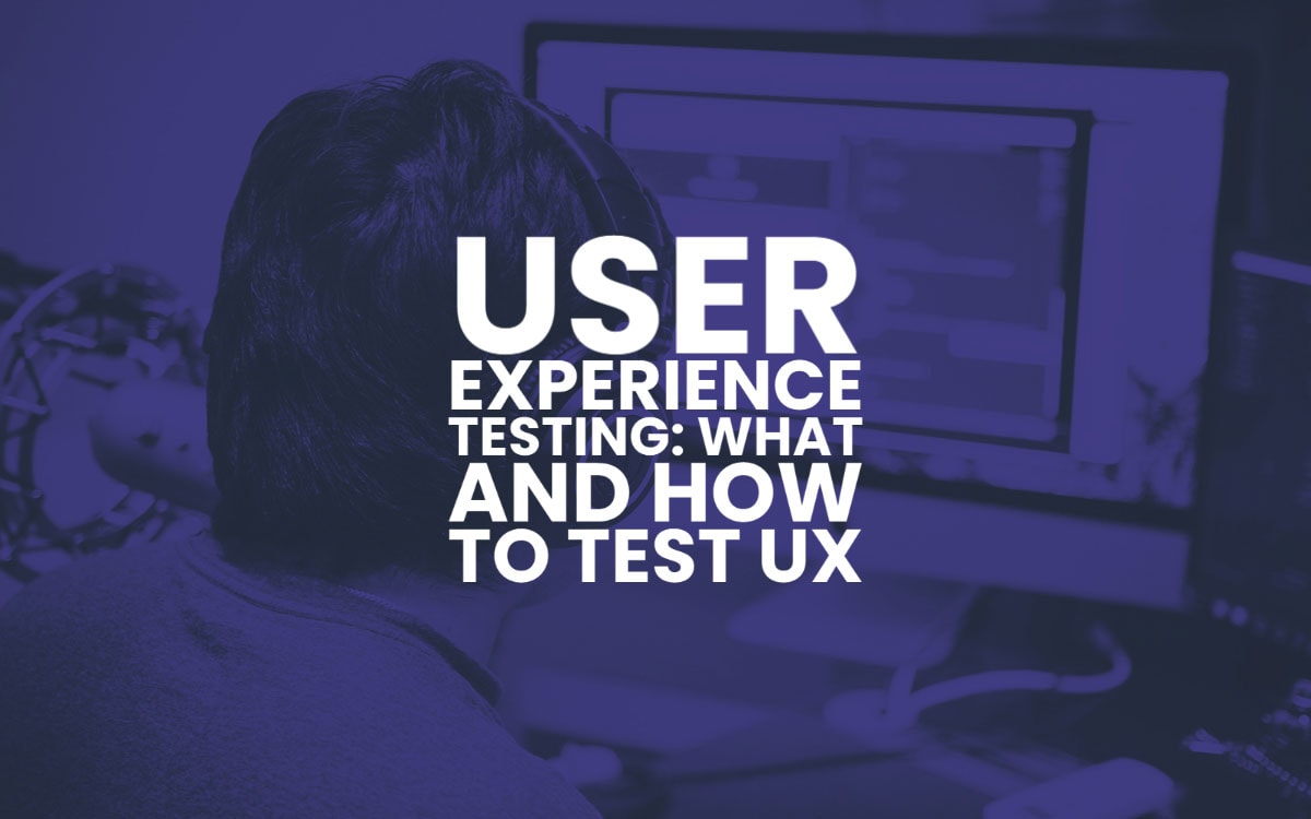 User Experience Testing Ux Test In 2021